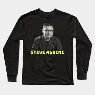 Steve Albini Long Sleeve T-Shirt